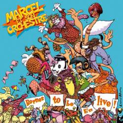 Marcel Et Son Orchestre : Bornes To Be En Live